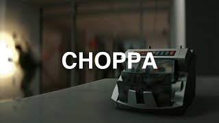 CHOPPA [upl. by Ellehcrad]