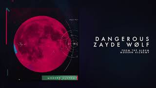 ZAYDE WOLF  DANGEROUS Official Audio [upl. by Evadne596]