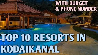 BEST RESORTS IN KODAIKANAL  TOP TEN RESORTS IN KODAIKANAL  KODAIKANAL RESORTS [upl. by Aissat349]