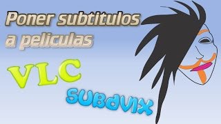 Como poner subtítulos a películas  VLC y Subdivx [upl. by Curry361]