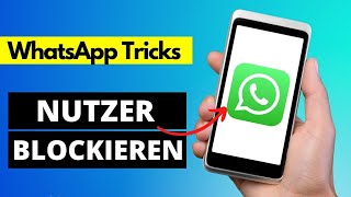 WhatsApp Kontakt Blockieren amp Löschen  Anleitung ✅ [upl. by Neelon]