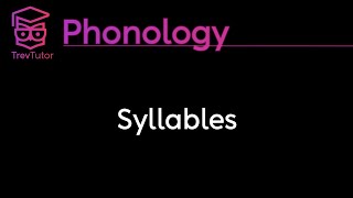 Phonology Syllables [upl. by Williams]