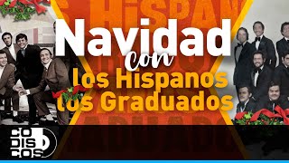 Los 30 Mejores Los Hispanos y Los Graduados  Audio [upl. by Olfe]