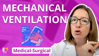 Mechanical Ventilation  MedicalSurgical  Respiratory System  LevelUpRN [upl. by Ashlee]