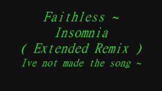 Faithless  Insomnia  Extended version [upl. by Harriman]