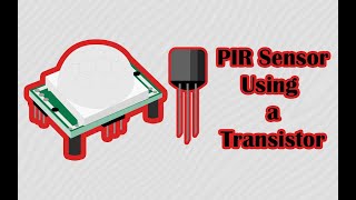 How To Use PIR Sensor Without Arduino  Using a Single Transistor [upl. by Tselec]