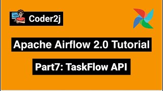 Airflow TaskFlow API Airflow Tutorial P7 [upl. by Essenaj228]