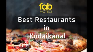 Kodaikanal Tourist Guide  Kodaikanal Restaurants [upl. by Scarito]