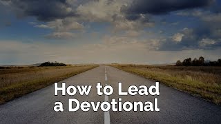 How to Lead a Devotional [upl. by Sedgewick974]