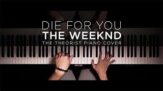 The Weeknd  Die For You  The Theorist Piano Cover [upl. by Erdnuaed]