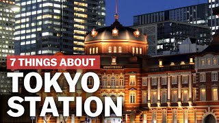 7 Things to know about Tokyo Station  japanguidecom [upl. by Mirabelle]