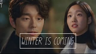 Goblin OST FMV  Winter is coming [upl. by Gove]