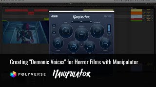 Manipulator Tutorial Creating quotDemonic Voicesquot for Horror Films [upl. by Deane]