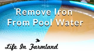 How to remove iron  Rust From Pool Water Well Water [upl. by Nylaehs913]