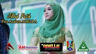 ADELLA Jilbab Putih Fira Azahra Live Tuban GP Ansor [upl. by Lein]