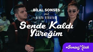 Bilal Sonses amp Derya Bedavacı  Sende Kaldı Yüreğim Akustik [upl. by Abocaj]