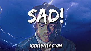 ♪ XXXTENTACION  SAD  slowed amp reverb Lyrics [upl. by Aihselef]