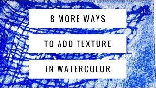 8 Advanced Watercolor Texture Techniques  Adding Texture to your painting [upl. by Shipp]