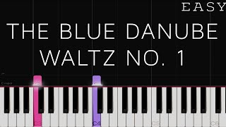 The Blue Danube Waltz  Johann Strauss II  EASY Piano Tutorial [upl. by Craggie]