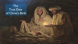 The True Date of Christs Birth [upl. by Ahteral969]