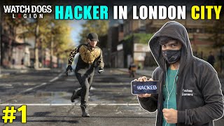 HACKER IN LONDON CITY  WATCH DOGS LEGION GAMEPLAY 1 [upl. by Yorgos]