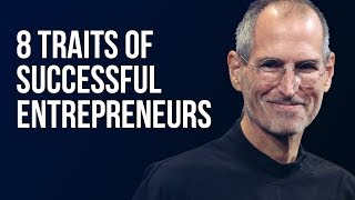 8 Traits of Successful Entrepreneurs [upl. by Urba]