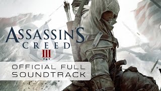 Assassins Creed 3 Full Official Soundtrack  Lorne Balfe [upl. by Ahtimat]