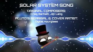 Solar System Song Plutos Reprisal Cover [upl. by Philbo122]