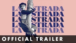 LA STRADA  Official Trailer  Remastered and in cinemas May 19th [upl. by Sille]