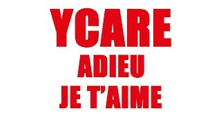 Ycare  Adieu je taime Audio officiel [upl. by Pardner568]