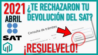 Devolución Rechazada SAT  Aprende cómo resolver la respuesta del SAT para tu saldo a favor [upl. by Korney557]