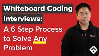 Whiteboard Coding Interviews 6 Steps to Solve Any Problem [upl. by Torry248]