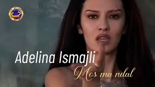 Adelina Ismajli  Mos ma ndal Official video [upl. by Felten]