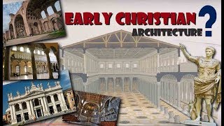 Early Christian Architecture explained  History of architecture [upl. by Neri]