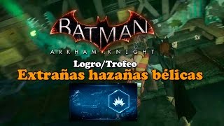 Batman Arkham Knight  LogroTrofeo  DLC  Extrañas hazañas bélicas [upl. by Manella823]