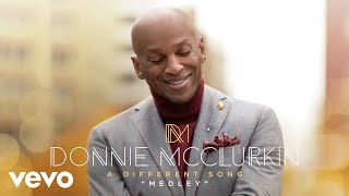 Donnie McClurkin  Worship Medley Audio [upl. by Lenneuq]