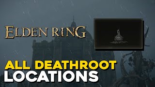 Elden Ring All Deathroot Locations [upl. by Ahseela]