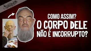 O CORPO INCORRUPTO DE SÃO PIO [upl. by Lucas]