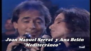 Ana Belén y Joan Manuel Serrat  Mediterráneo  Inédito 1990 TVE [upl. by Labotsirc834]