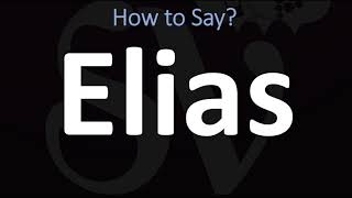 How to Pronounce Elias CORRECTLY [upl. by Ulrich607]