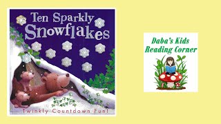 TEN SPARKLY SNOWFLAKES Kids Book Read Aloud [upl. by Calendre541]