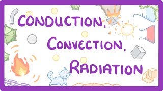 GCSE Physics  Conduction Convection and Radiation 5 [upl. by Shiller112]