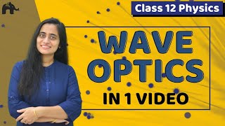 Wave Optics Class 12 Physics  Chapter 10  CBSE JEE NEET  One Shot [upl. by Jea612]