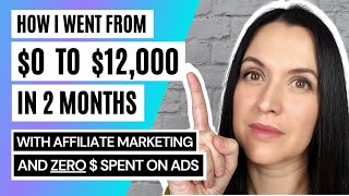 Affiliate Marketing Tutorial For Beginners  0 to 12k Per Month in 2 Months  FREE Traffic Method [upl. by Nohsyt]