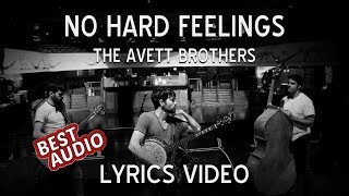 The Avett Brothers  No Hard Feelings Lyrics Video [upl. by Steward546]