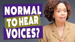 Is Hearing Voices Ever Normal [upl. by Chrystel]