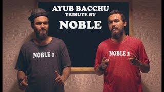 NOBLE TRIBUTE TO AYUB BACCHU  PINIX PRODUCTION [upl. by Ynolem]