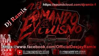 El Comando Exclusivo Mix Vol 1 By Dj Ramix [upl. by Ahsaenat]