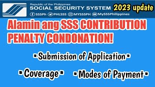 How to file SSS Contribution Penalty Condonation 2023 update [upl. by Kerin625]