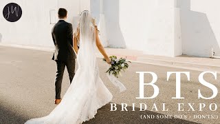 BEHIND THE SCENES Bridal Expo and Dos and Donts [upl. by Zabrine]